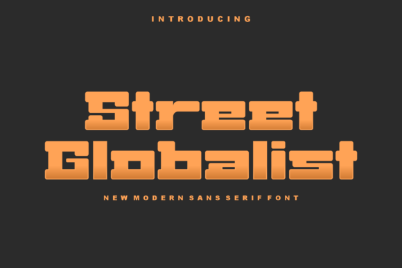 Street Globalist: A Bold Typeface for Makers